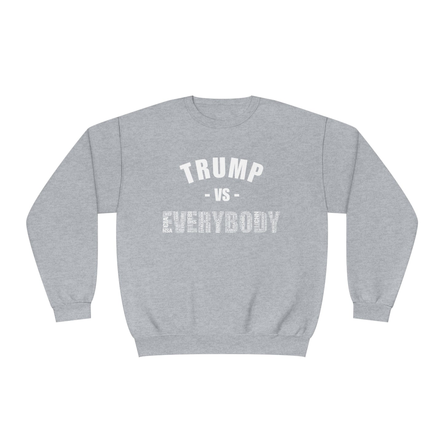 Trump VS Everybody Unisex NuBlend® Crewneck Sweatshirt