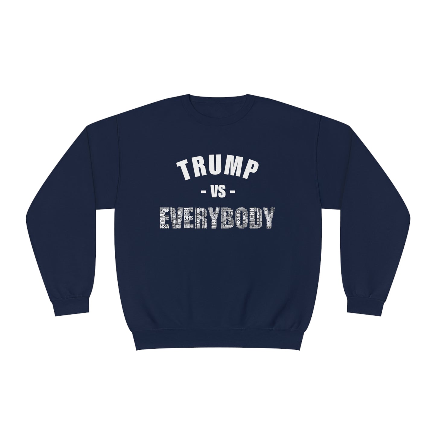 Trump VS Everybody Unisex NuBlend® Crewneck Sweatshirt