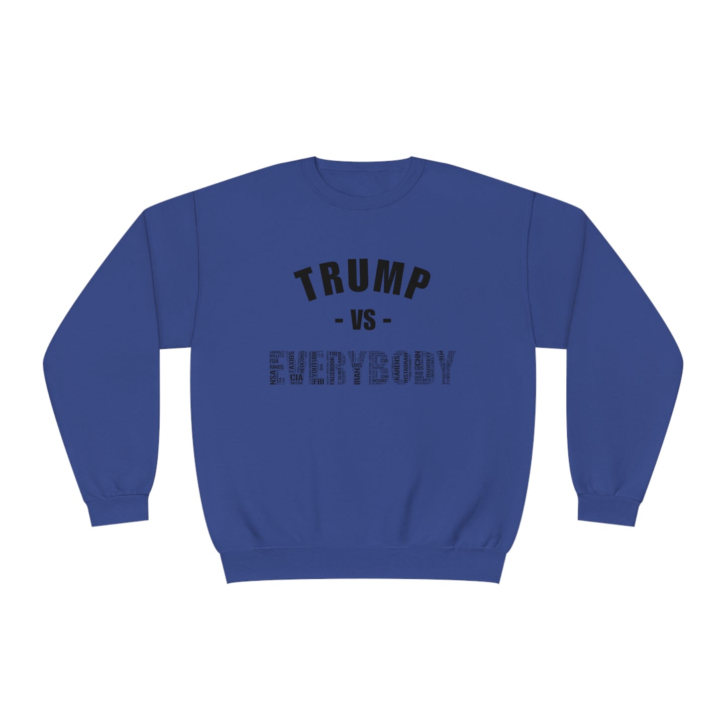 Trump VS Everybody Unisex NuBlend® Crewneck Sweatshirt