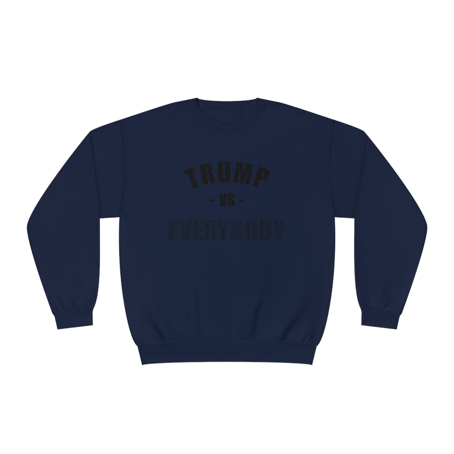 Trump VS Everybody Unisex NuBlend® Crewneck Sweatshirt