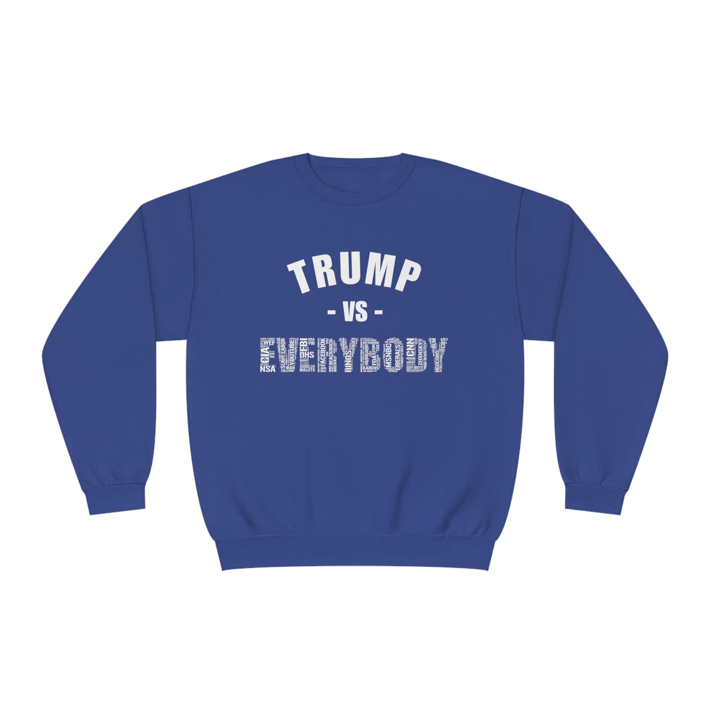 Trump VS Everybody Unisex NuBlend® Crewneck Sweatshirt