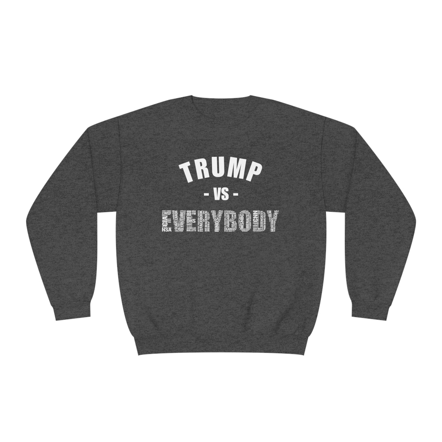 Trump VS Everybody Unisex NuBlend® Crewneck Sweatshirt